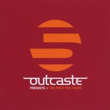 Outcaste presents The First Five Years