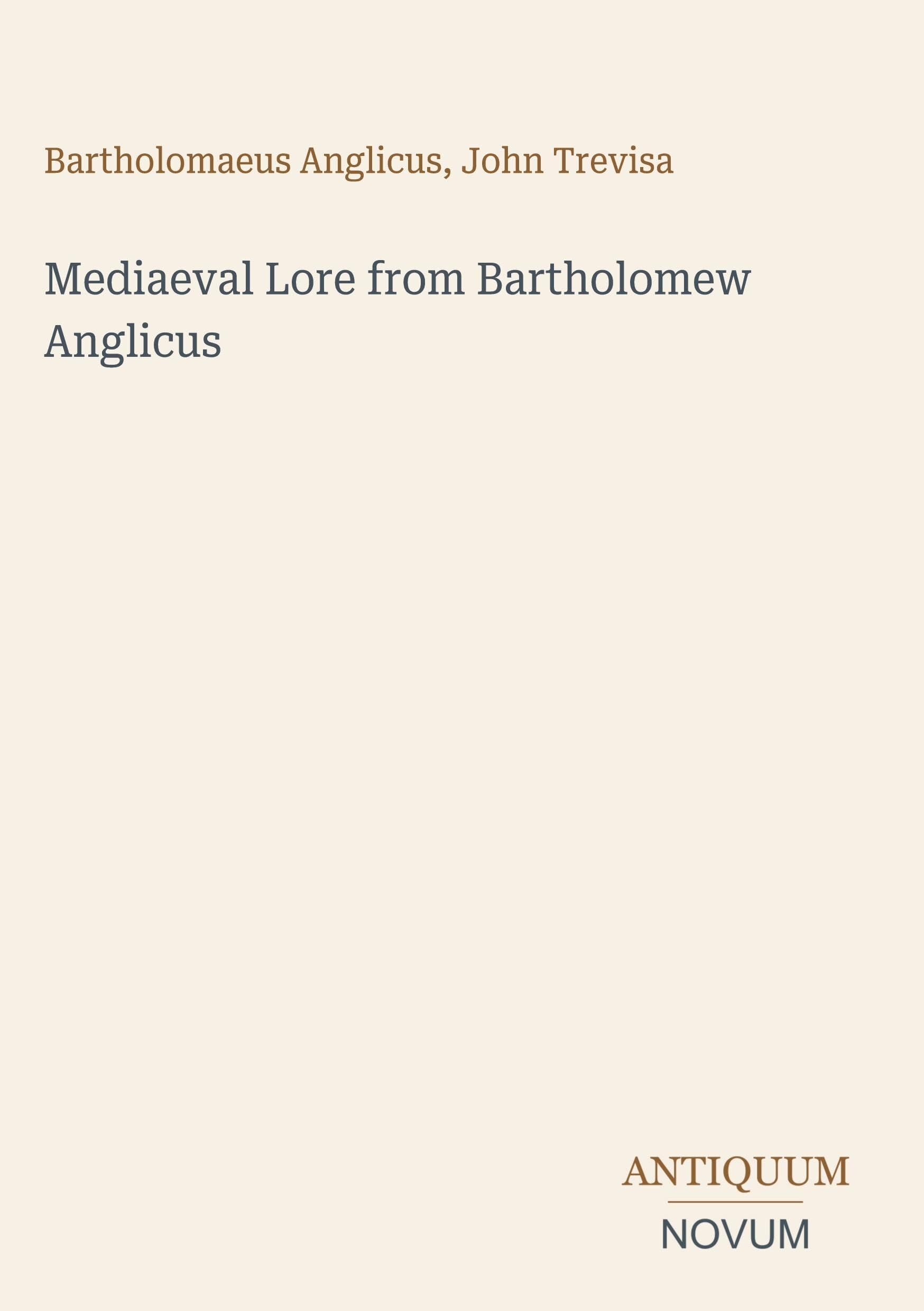 Mediaeval Lore from Bartholomew Anglicus