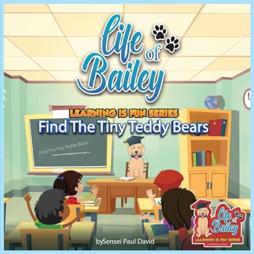 Life of Bailey Learning Is Fun Series: Find The Tiny Teddy Bears