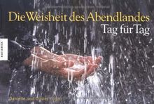 Die Weisheit des Abendlandes - Tag für Tag