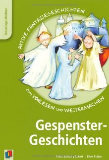 Gespenster-Geschichten: zum Vorlesen und Weitermachen