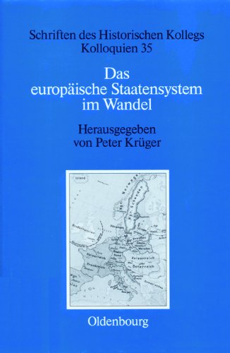 Das europäische Staatensystem im Wandel: Strukturelle Bedingungen und bewegende Kräfte seit der Frühen Neuzeit