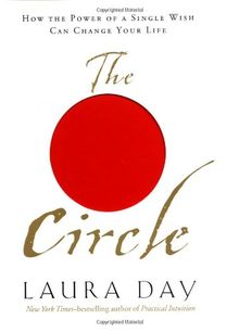 The Circle: How the Power of a Single Wish Can Change Your Life