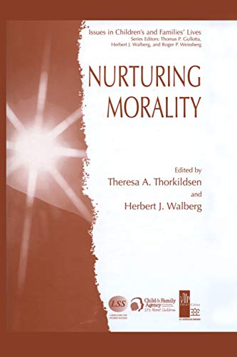 Nurturing Morality (Issues in Children's and Families' Lives) (Issues in Children's and Families' Lives, 5, Band 5)
