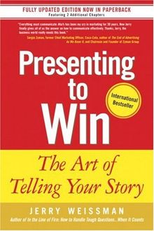 Presenting to Win. The Art of Telling Your Story