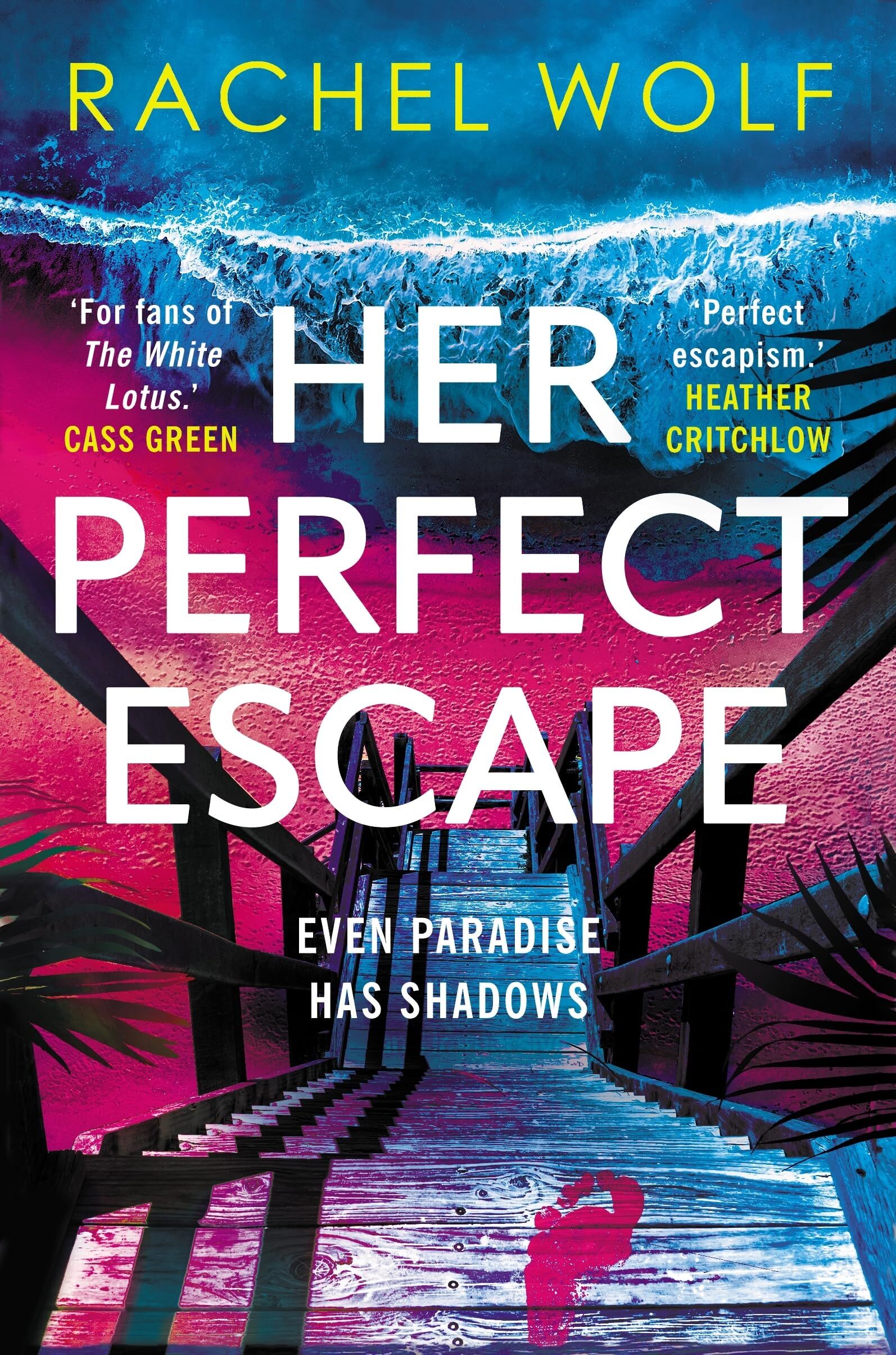 Wolf, Rachel: Her Perfect Escape