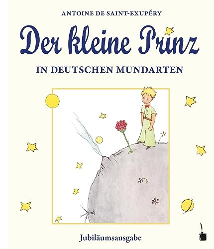 Der kleine Prinz   Der kleine Prinz in deutschen Mundarten - Antoine de Saint Exupéry Gebunden
