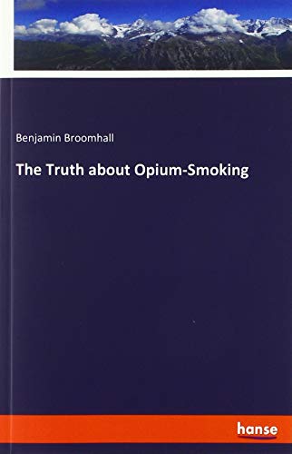 The Truth about Opium-Smoking