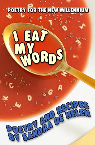 I Eat My Words: Poetry and Recipes (Poetry for the New Millennium, Band 5)