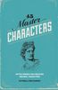45 Master Characters, Revised Edition: Mythic Models For Creating Original Characters