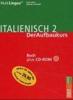 Italienisch 2; Italiano Due, Buch u. CD-ROM