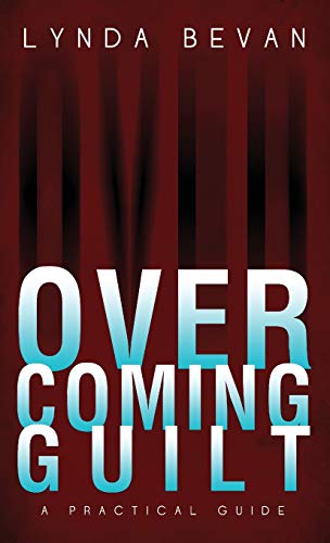 Overcoming Guilt: A Practical Guide