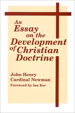 Essay on Devel of Christian Doctrine: Theology (Notre Dame Series in the Great Books)