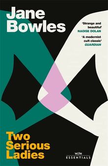 Two Serious Ladies: With an introduction by Naoise Dolan (W&N Essentials)