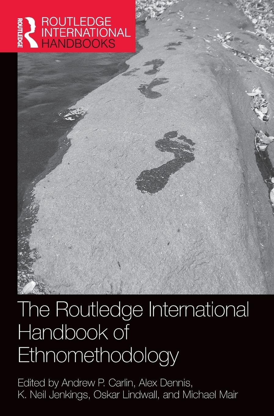The Routledge International Handbook of Ethnomethodology (Routledge International Handbooks)