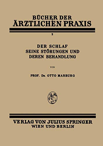 Der Schlaf Seine Störungen und Deren Behandlung: Band 2 (Bücher der ärztlichen Praxis, 2, Band 2)