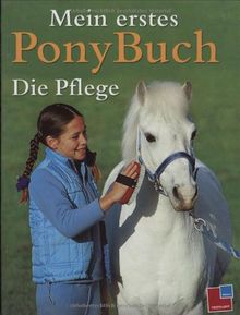 Mein erstes Ponybuch. Die Pflege