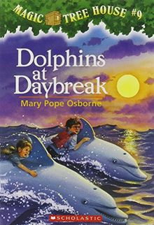 Dolphins at Daybreak (The Magic Tree House)