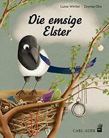 Die emsige Elster (Carl-Auer Kids)