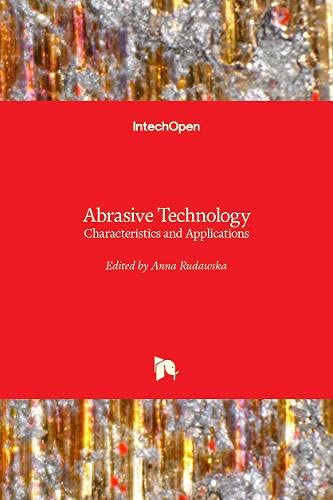 Abrasive Technology: Characteristics and Applications