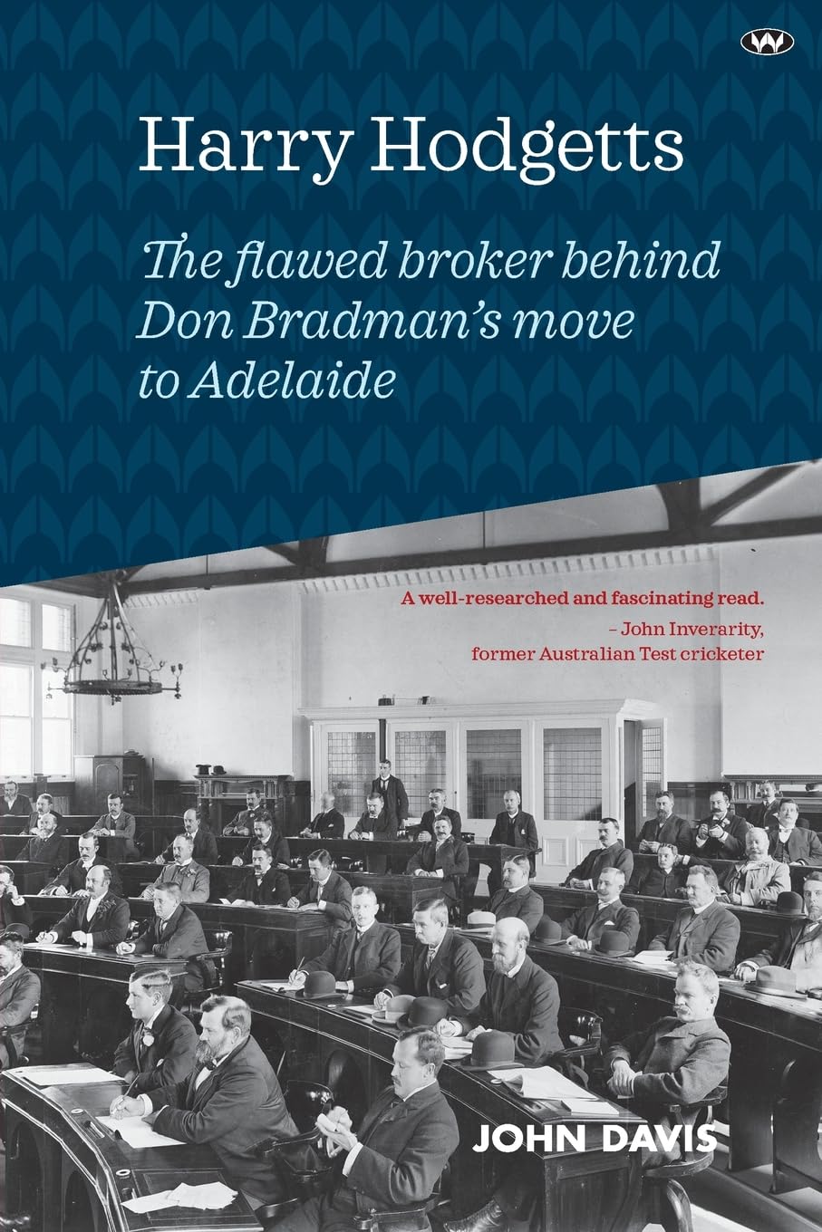 Harry Hodgetts: The flawed broker behind Don Bradman's move to Adelaide