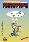 Rechenschwäche muss nicht sein. Größen, Sorten, Maße: Für das 3. und 4. Schuljahr