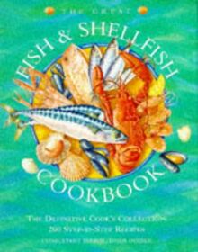 The Great Fish & Shellfish Cookbook: The Definitive Cook's Collection : 200 Step-By-Step Recipes von Doeser, Linda | Buch | Zustand gut
