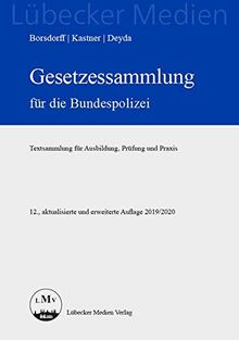 Gesetzessammlung für die Bundespolizei: Textsammlung für Ausbildung, Prüfung und Praxis (Lübecker Medien) von not specified  | Buch | Zustand gut