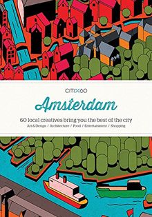 CITIX60- Amsterdam / Englisch: 60 local creatives bring you the best of the city