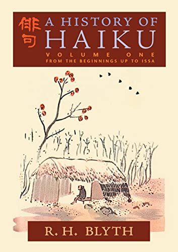Blyth, R. H. A History Of Haiku (Volume One), From The Beginnings Up To Issa