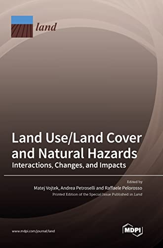 Land Use/Land Cover and Natural Hazards: Interactions, Changes, and Impacts