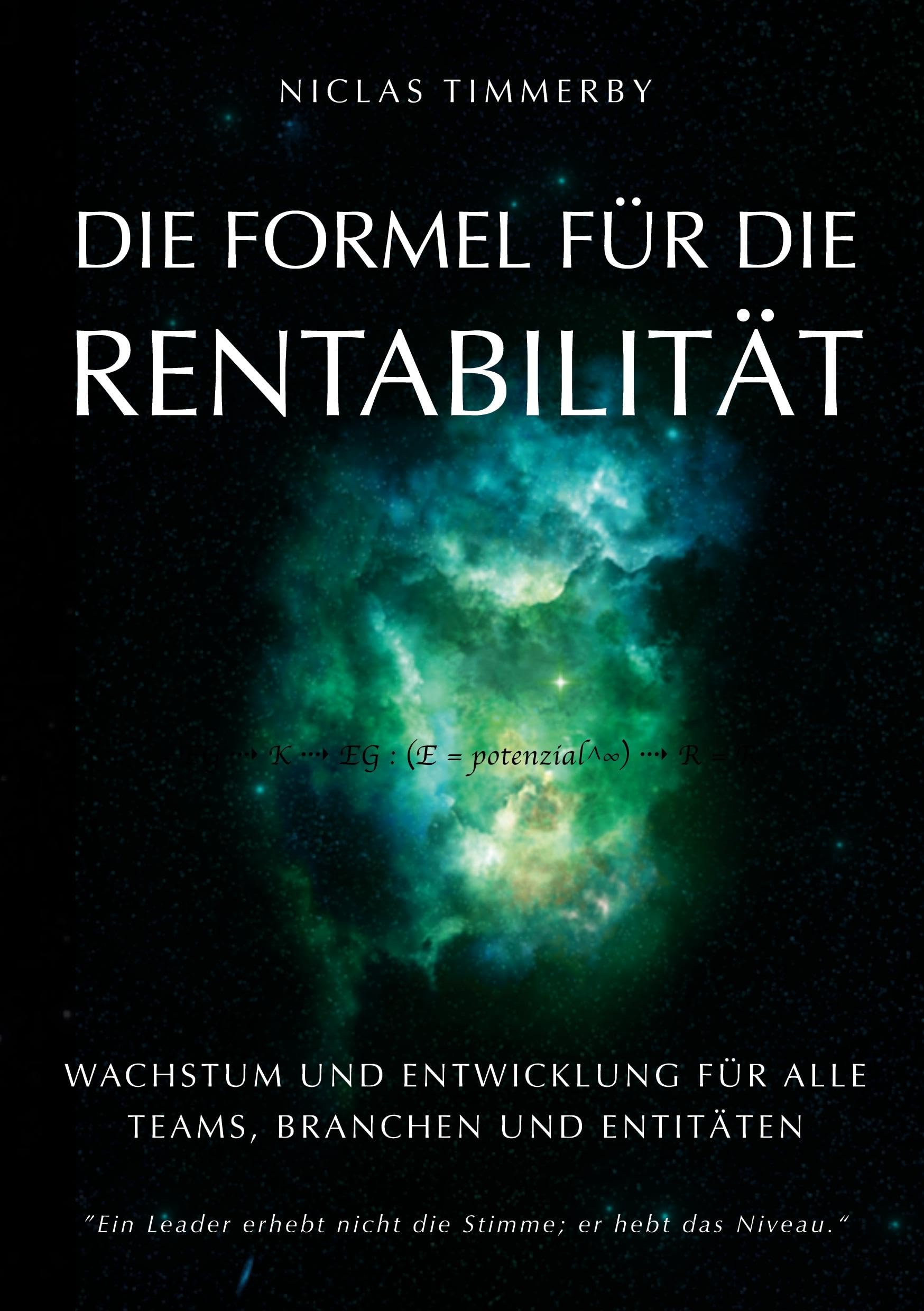 Die Formel für Rentabilität, Wachstum und Entwicklung: Für alle Teams, Branchen und Organisationen