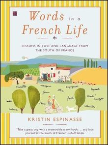 Words in a French Life: Lessons in Love and Language from the South of France