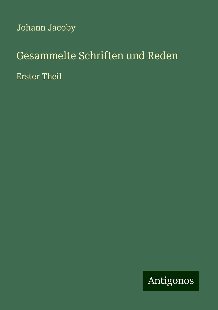 Gesammelte Schriften und Reden: Erster Theil