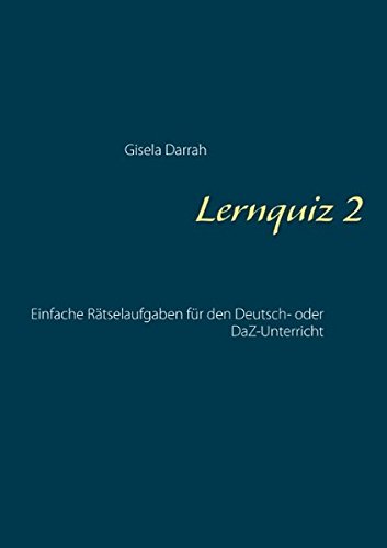 Lernquiz 2: Einfache Rätselaufgaben für den Deutsch- oder DaZ-Unterricht