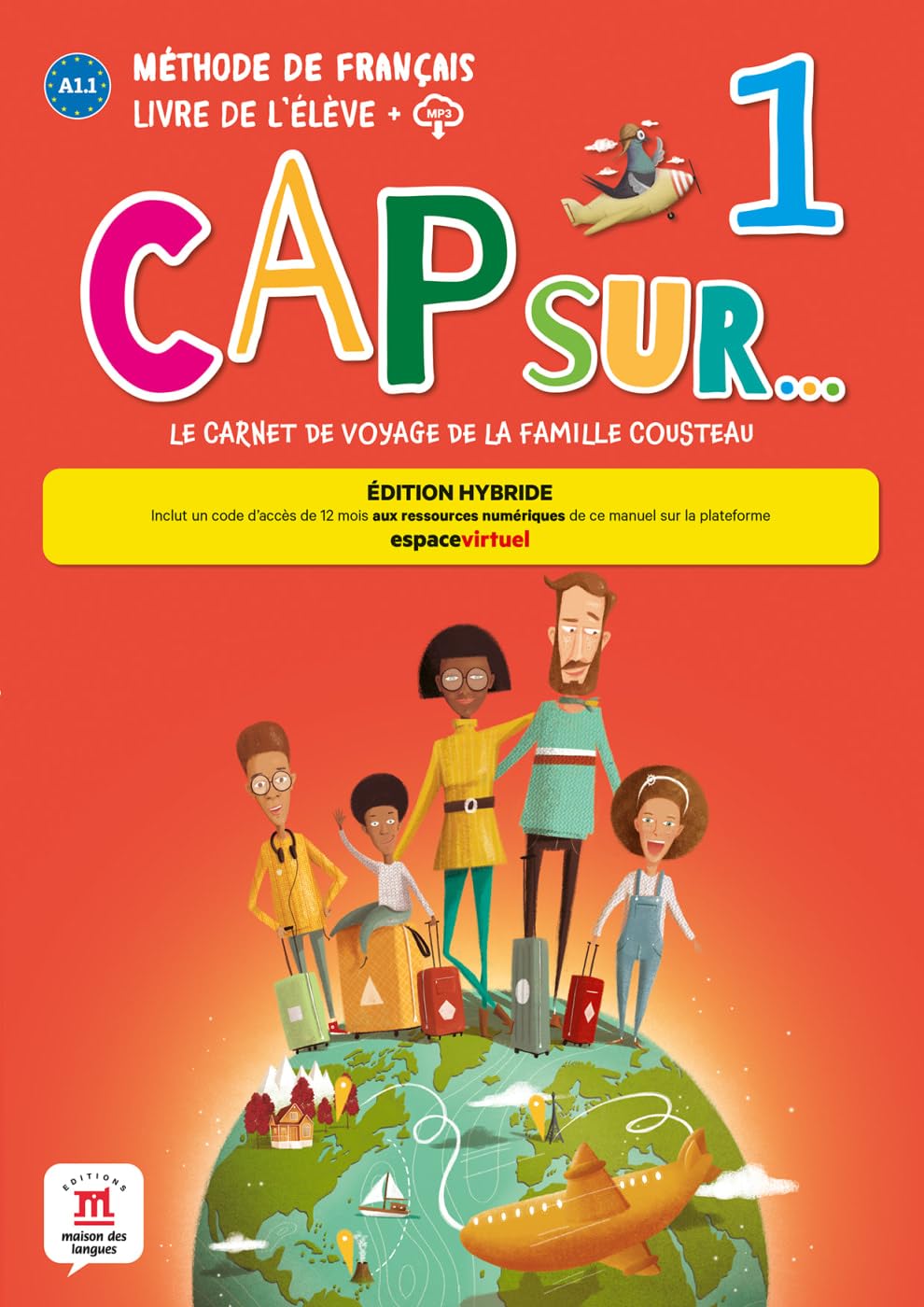 Cap Sur… 1 - Édition hybride: Le carnet de voyage de la famille Cousteau. Livre de l'élève avec ressources numériques (Cap Sur…: Le voyage de la famille Cousteau)