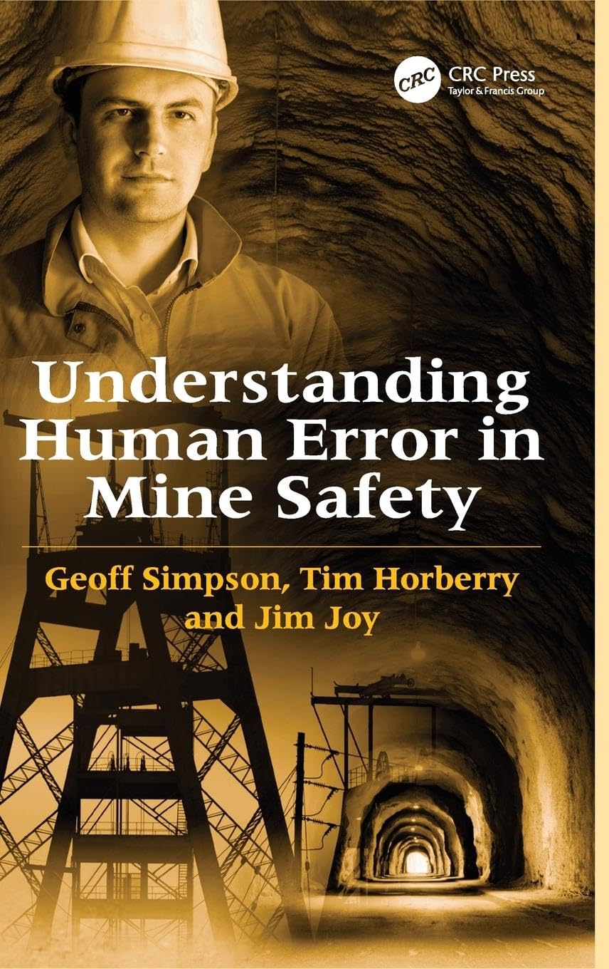 Geoff Simpson Understanding Human Error In Mine Safety (Human Factors In Mining)