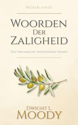 Woorden Der Zaligheid: Een Verzameling Inspirerende Preken