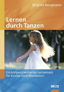 Lernen durch Tanzen: Ein körperorientierter Lernansatz für Kinder nach Montessori