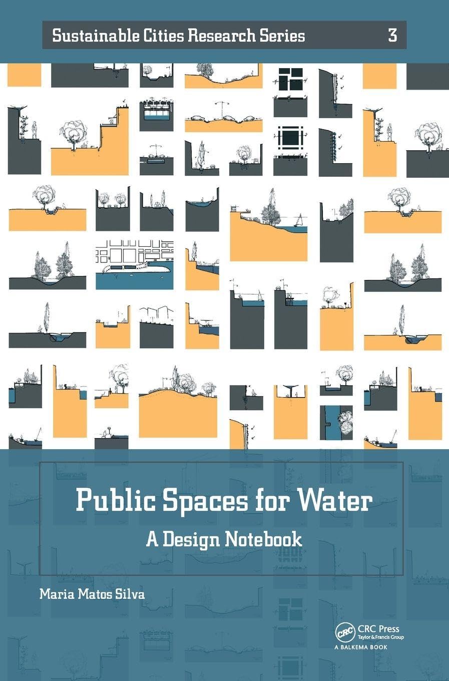 Public Spaces for Water: A Design Notebook (Sustainable Cities Research, 3, Band 3)