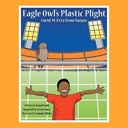 Eagle Owl's Plastic Plight: Covid-19, a Cry from Nature