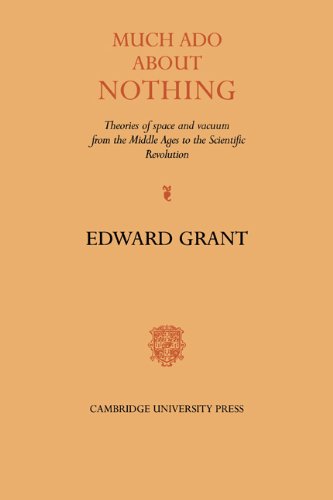Much Ado About Nothing: Theories of Space and Vacuum from the Middle Ages to the Scientific Revolution