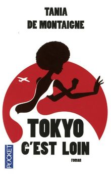 Tokyo c'est loin