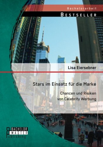 Stars im Einsatz für die Marke: Chancen und Risiken von Celebrity Werbung