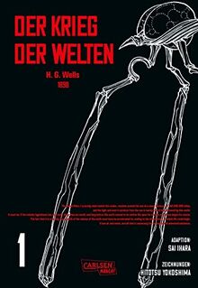H.G. Wells - Der Krieg der Welten 1: Der Angriff der Marsianer auf das British Empire - der Science-Fiction-Klassiker der Weltliteratur von 1898 als Manga-Adaption (1)