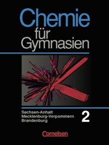 Chemie für Gymnasien - Sachsen-Anhalt, Mecklenburg-Vorpommern und Brandenburg: Band 2 - Schülerbuch