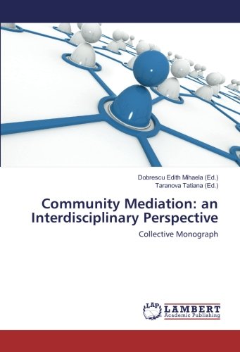 Community Mediation: an Interdisciplinary Perspective: Collective Monograph