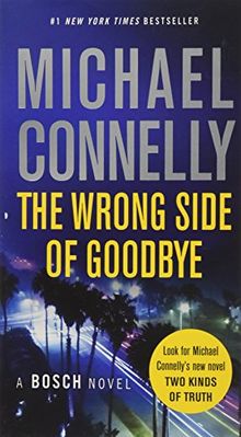 The Wrong Side of Goodbye (A Harry Bosch Novel, Band 19)