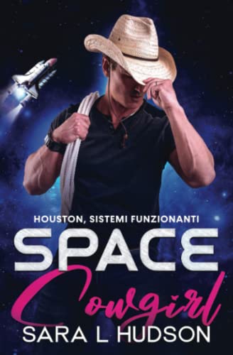 Space Cowgirl: Houston, sistemi funzionanti (Spazio Serie, Band 2)