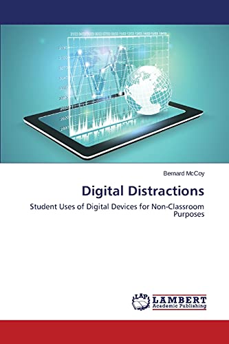 Digital Distractions: Student Uses of Digital Devices for Non-Classroom Purposes